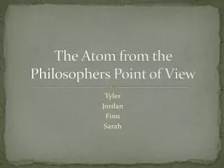 The Atom from the Philosophers Point of View