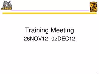Training Meeting 26NOV12- 02DEC12