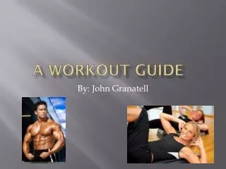 A Workout guide