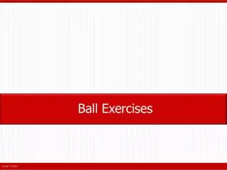 Ball Exercises