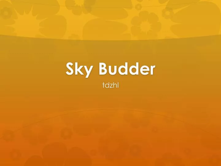 sky budder