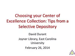 Choosing your Center of Excellence Collection: Tips from a Selective Depository