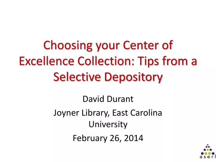 choosing your center of excellence collection tips from a selective depository