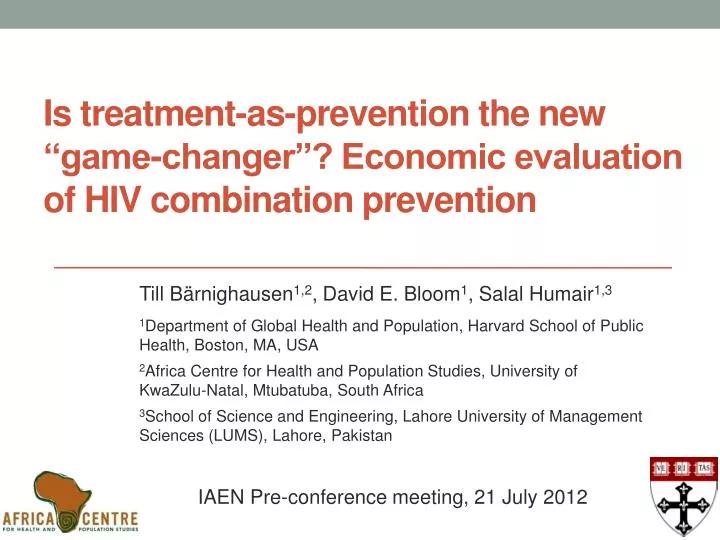 is treatment as prevention the new game changer economic evaluation of hiv combination prevention
