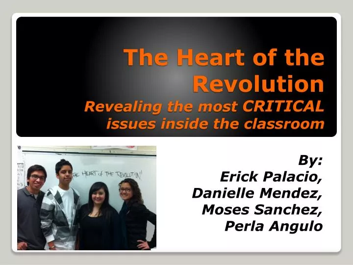 the heart of the revolution revealing the most critical issues inside the classroom
