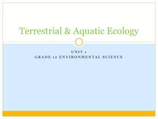 Terrestrial &amp; Aquatic Ecology