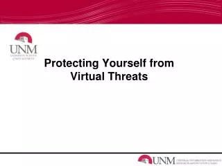 Protecting Yourself from Virtual Threats