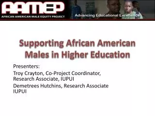 Supporting African American Males in Higher Education