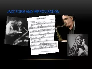 Jazz Form and Improvisation