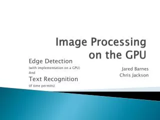 Image Processing on the GPU