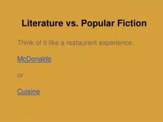 Literature vs. Popular Fiction