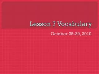 Lesson 7 Vocabulary