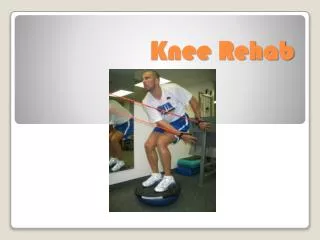 Knee Rehab