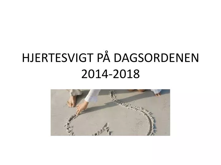 hjertesvigt p dagsordenen 2014 2018