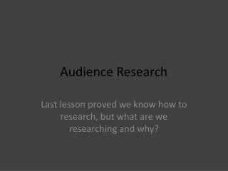 Audience Research