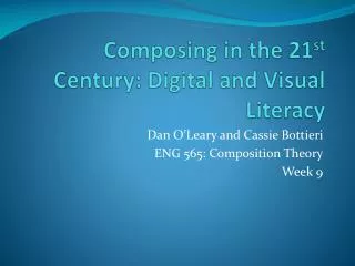 Composing in the 21 st Century: Digital and Visual Literacy