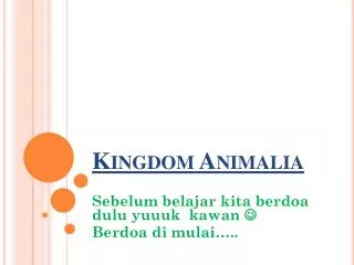 Kingdom Animalia