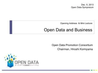 Open Data Promotion Consortium Chairman, Hiroshi Komiyama