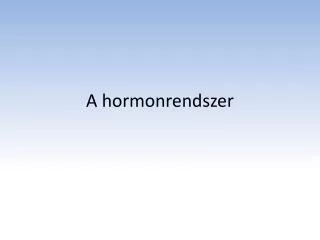 A hormonrendszer