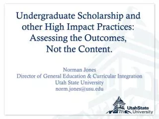 Norman Jones Director of General Education &amp; Curricular Integration Utah State University