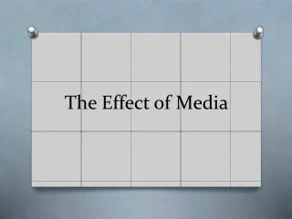 The Effect of Media