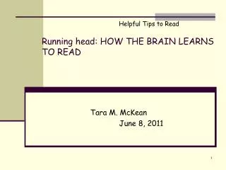 Running head: HOW THE BRAIN LEARNS TO READ