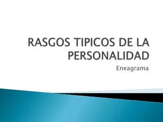 RASGOS TIPICOS DE LA PERSONALIDAD