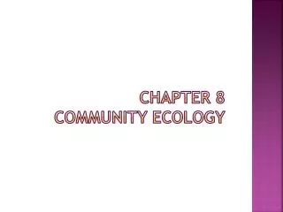 Chapter 8 community ecology