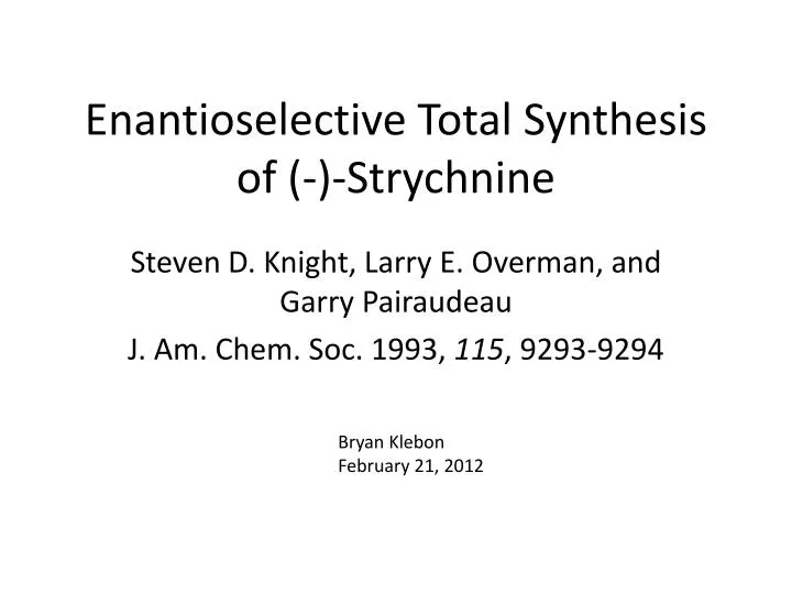 enantioselective total synthesis of strychnine