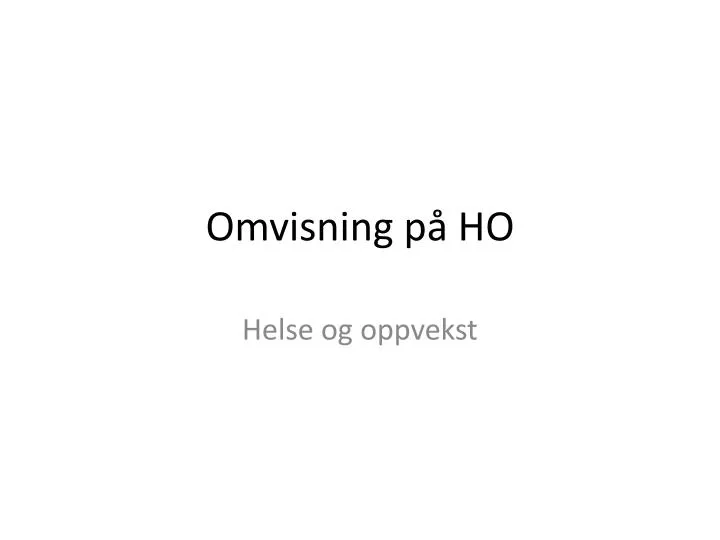 omvisning p ho