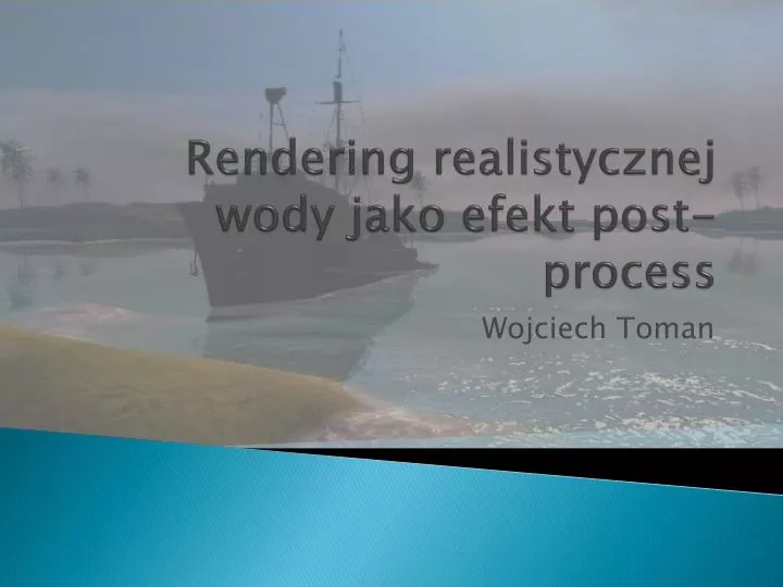 rendering realistycznej wody jako efekt post process