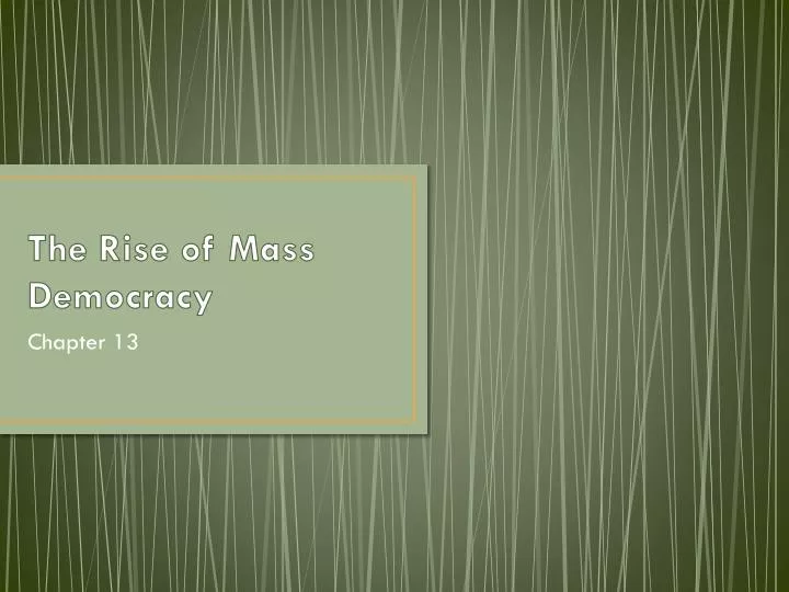 the rise of mass democracy