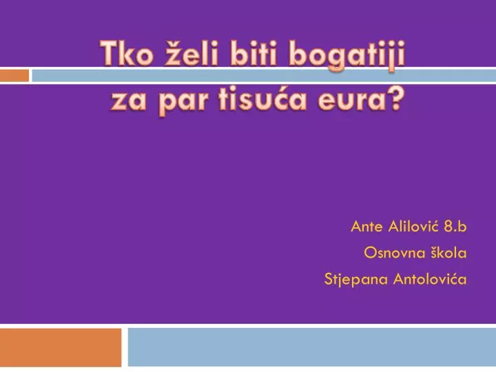 ante alilovi 8 b osnovna kola stjepana antolovi a