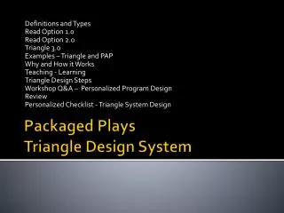 Packaged Plays Triangle Design System