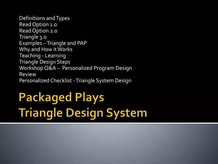 packaged plays triangle design system