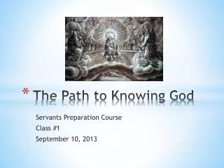 The Path to Knowing God