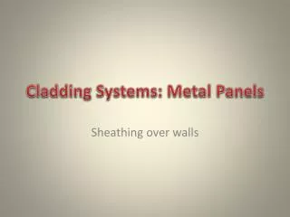 Cladding Systems: Metal Panels