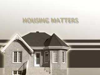 Housing Matters