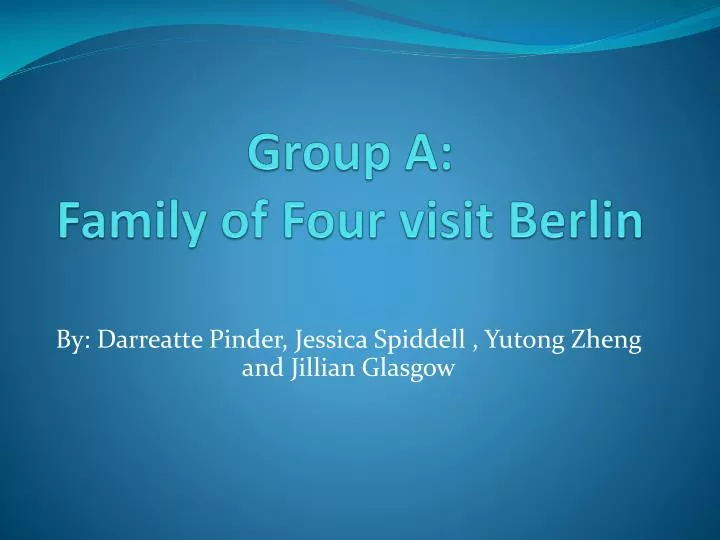 group a family of four visit berlin