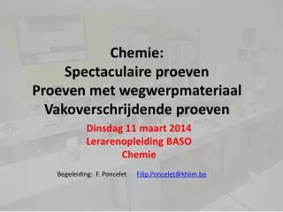 Chemie: Spectaculaire proeven Proeven met wegwerpmateriaal Vakoverschrijdende proeven