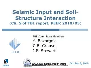 Seismic Input and Soil-Structure Interaction (Ch. 5 of TBI report, PEER 2010/05)