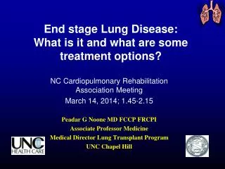 End stage Lung Disease: What is it and what are some treatment options?