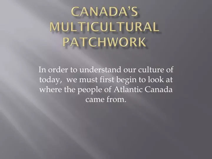 canada s multicultural patchwork