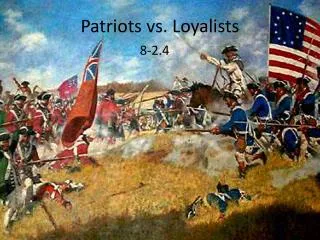 Patriots vs . Loyalists