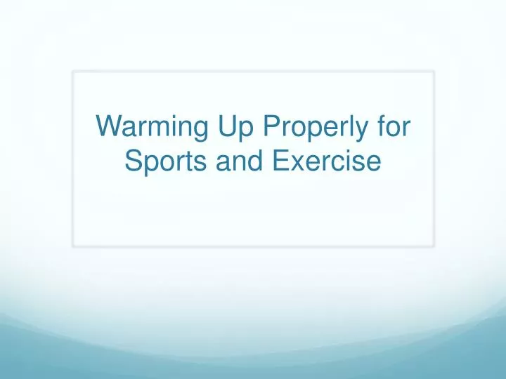 warming up p roperly for sports and exercise