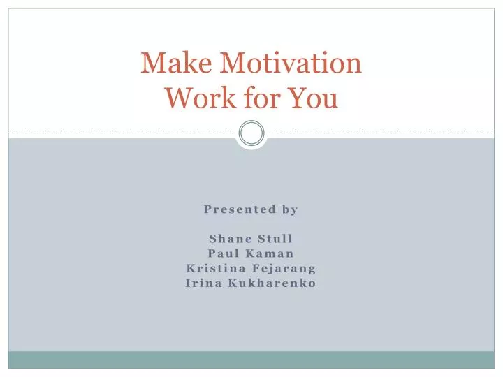 make motivation work for you