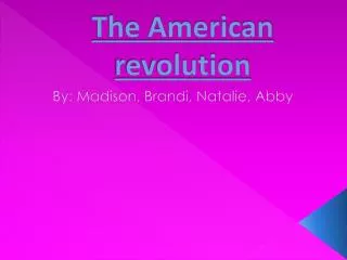 The American revolution