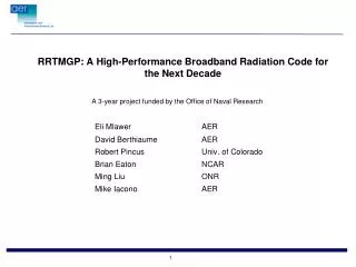 RRTMGP : A High-Performance Broadband Radiation Code for the Next Decade