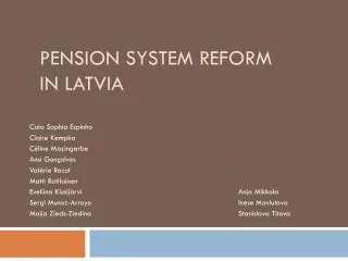 Pension System reform in Latvia