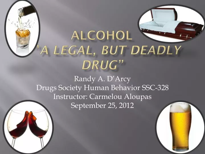 alcohol a legal but deadly drug